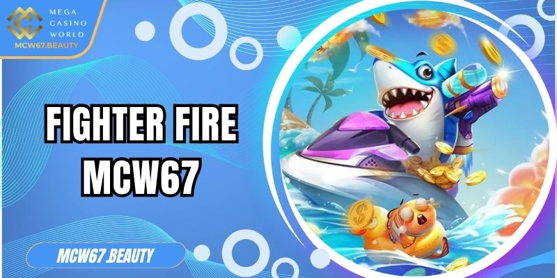 Fighter Fire MCW67