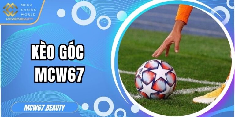 Kèo góc MCW67