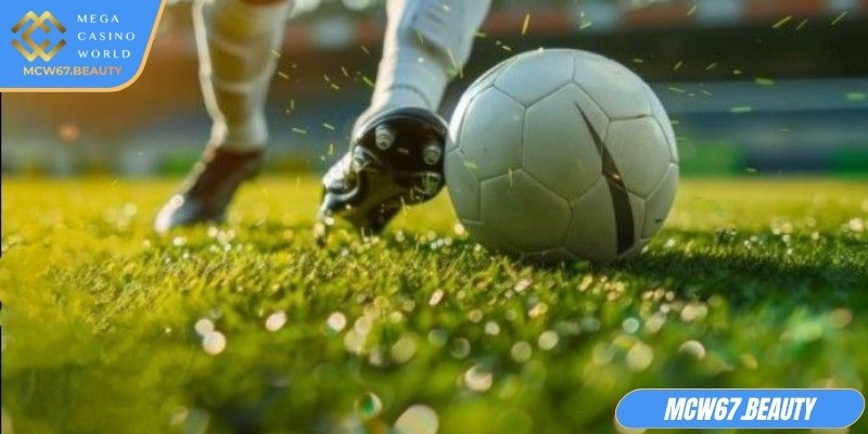 Phân tích điều kiện, tâm lý, môi trường ảnh hưởng kèo sớm MCW67 chính xác
