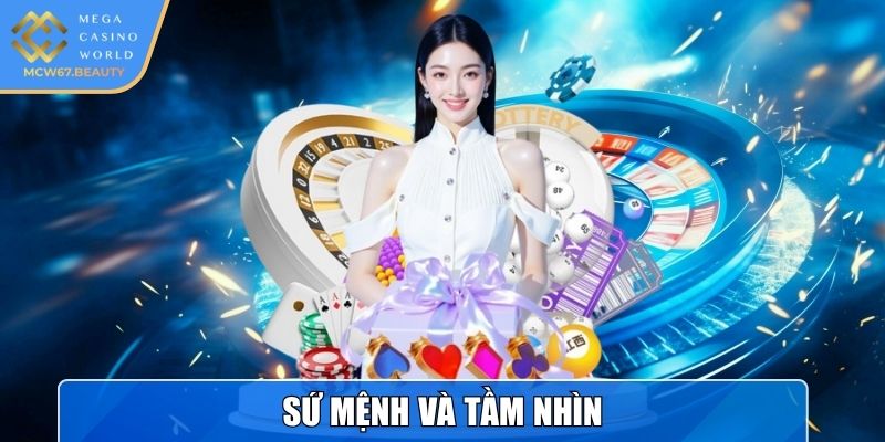 Sứ mệnh và tầm nhìn