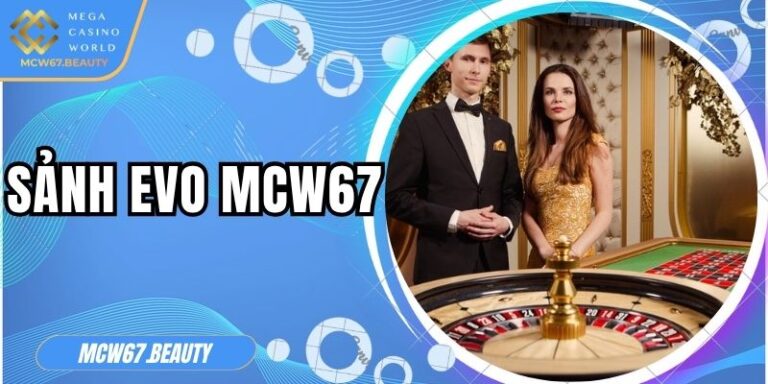 Sảnh EVO MCW67